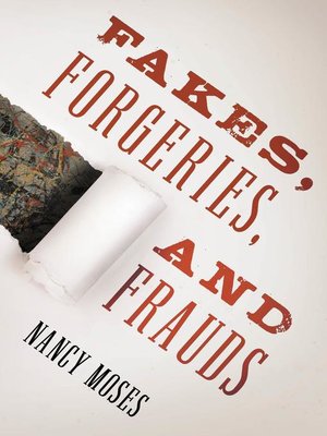 cover image of Fakes, Forgeries, and Frauds